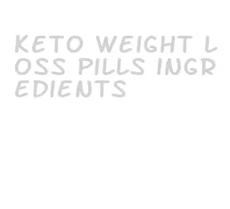 keto weight loss pills ingredients