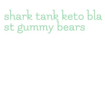 shark tank keto blast gummy bears