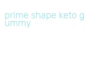 prime shape keto gummy