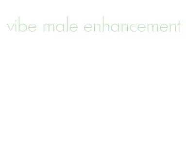 vibe male enhancement