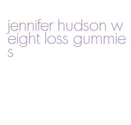 jennifer hudson weight loss gummies