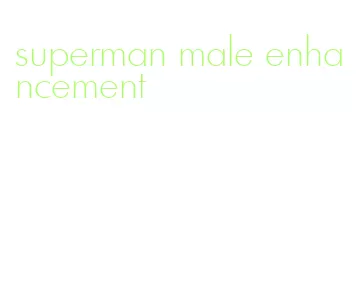 superman male enhancement