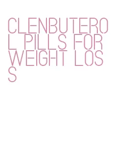 clenbuterol pills for weight loss