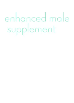 enhanced male supplement