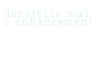 donatello male enhancement