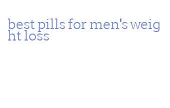 best pills for men's weight loss