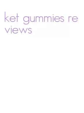 ket gummies reviews