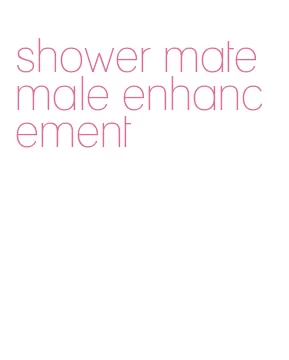 shower mate male enhancement