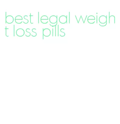 best legal weight loss pills