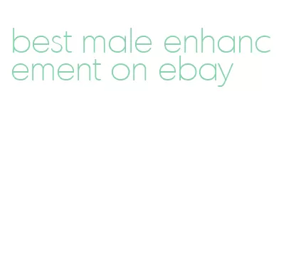 best male enhancement on ebay
