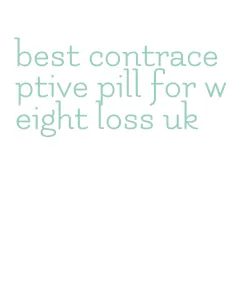 best contraceptive pill for weight loss uk