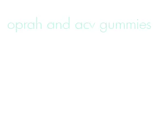 oprah and acv gummies