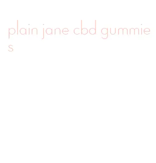 plain jane cbd gummies