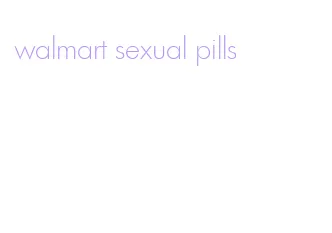 walmart sexual pills