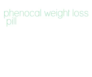 phenocal weight loss pill