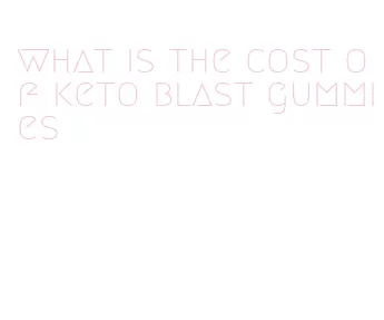 what is the cost of keto blast gummies