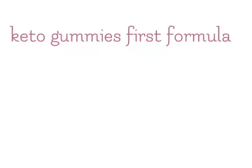 keto gummies first formula
