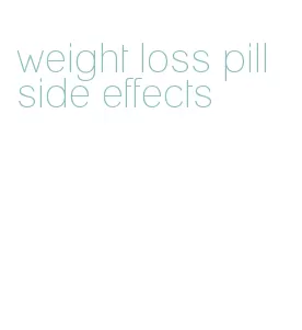 weight loss pill side effects