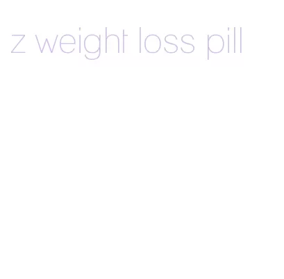 z weight loss pill
