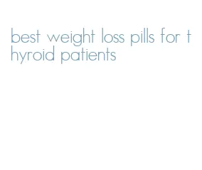 best weight loss pills for thyroid patients