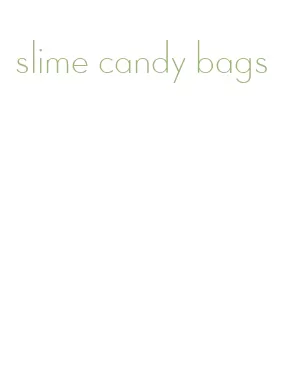 slime candy bags