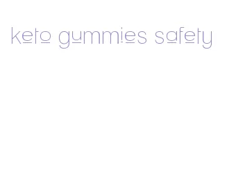 keto gummies safety