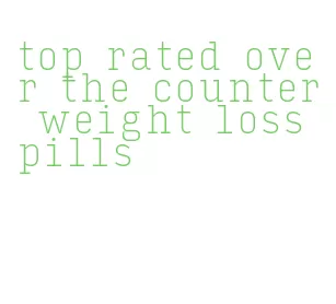 top rated over the counter weight loss pills