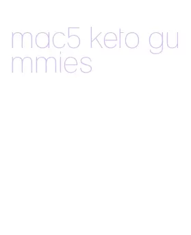 mac5 keto gummies