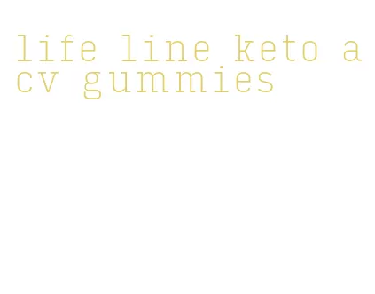 life line keto acv gummies