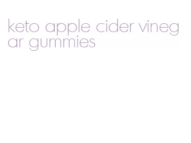 keto apple cider vinegar gummies