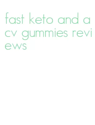 fast keto and acv gummies reviews