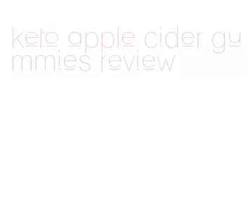 keto apple cider gummies review