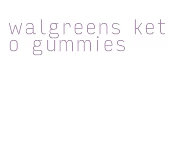 walgreens keto gummies