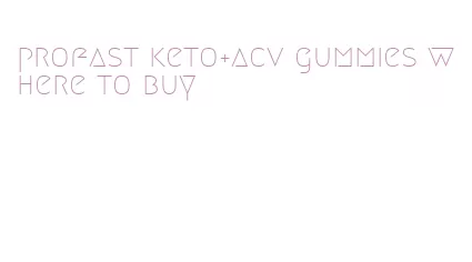 profast keto+acv gummies where to buy
