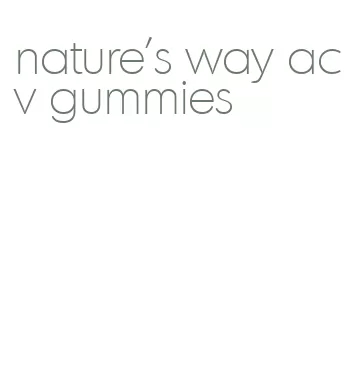 nature's way acv gummies