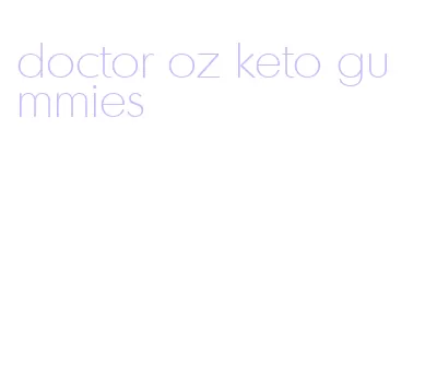 doctor oz keto gummies