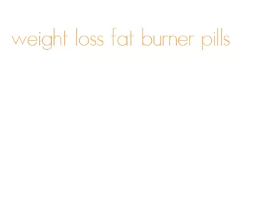 weight loss fat burner pills