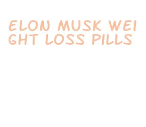 elon musk weight loss pills