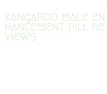 kangaroo male enhancement pill reviews