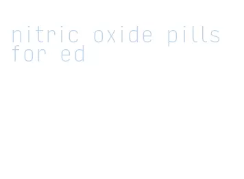 nitric oxide pills for ed