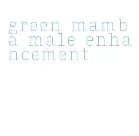 green mamba male enhancement