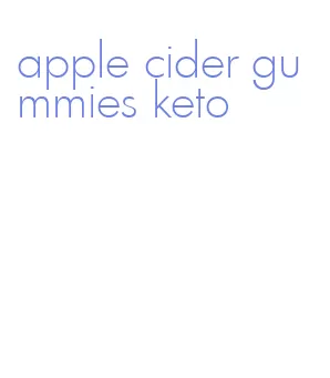 apple cider gummies keto