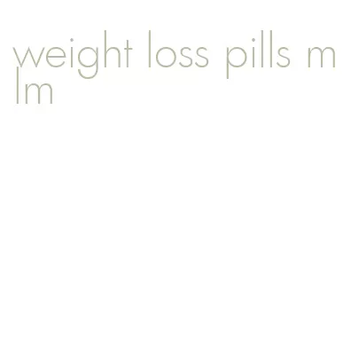 weight loss pills mlm