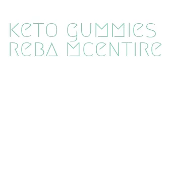 keto gummies reba mcentire