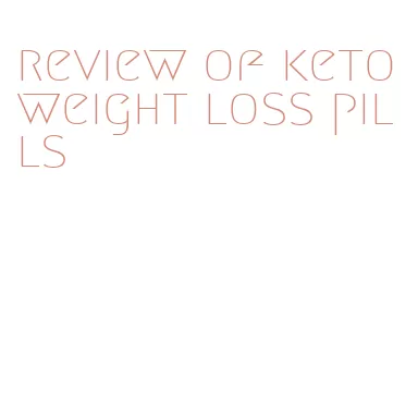 review of keto weight loss pills