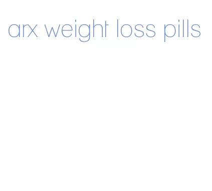 arx weight loss pills