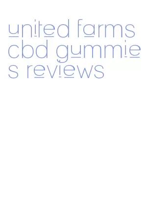 united farms cbd gummies reviews