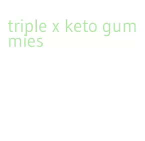 triple x keto gummies