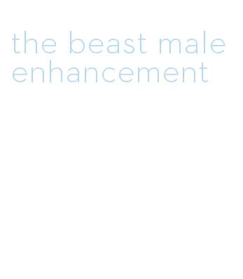 the beast male enhancement