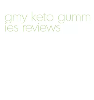 gmy keto gummies reviews